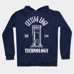 Guillotines: Cutting Edge Technology! Hoodie